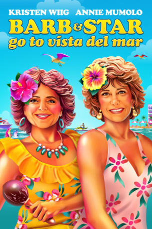 Barb and Star Go to Vista Del Mar